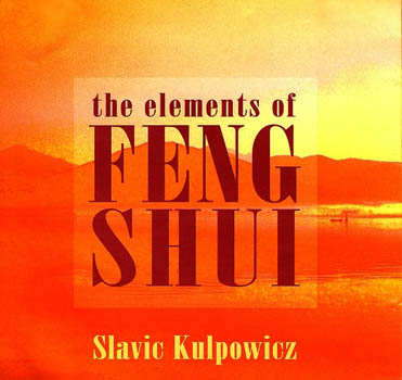 The Elements of Feng Shui Sławomir Kulpowicz    